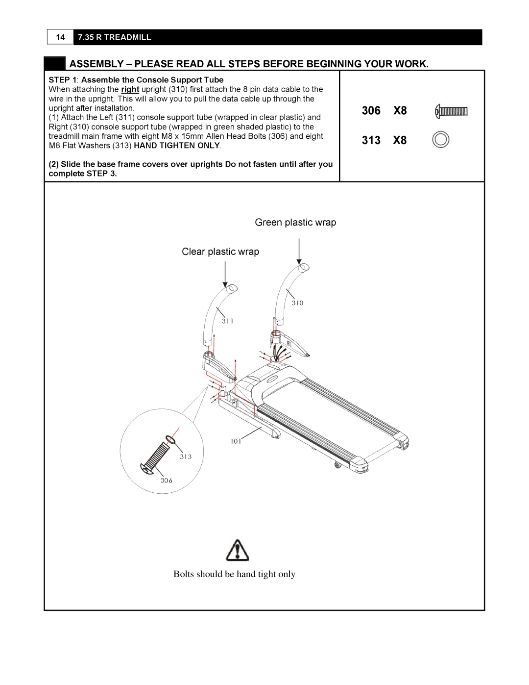 Smooth Fitness 7.35 R Assembly Please Read ALL Steps Before Beginning Your Work, Assemble the Console Support Tube 