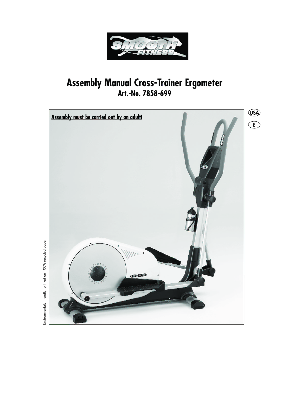 Smooth Fitness 7858-699 manual Assembly Manual Cross-Trainer Ergometer 