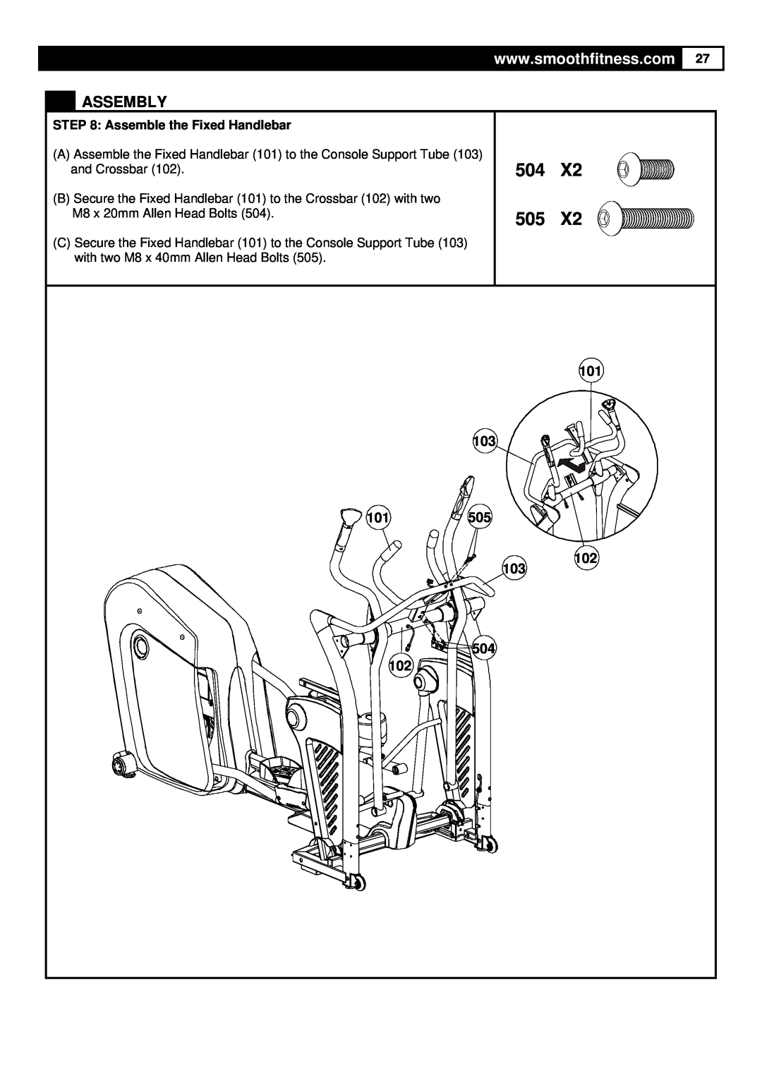 Smooth Fitness 9.25X user manual 504 505, Assembly, 101 102, Assemble the Fixed Handlebar, M8 x 20mm Allen Head Bolts 