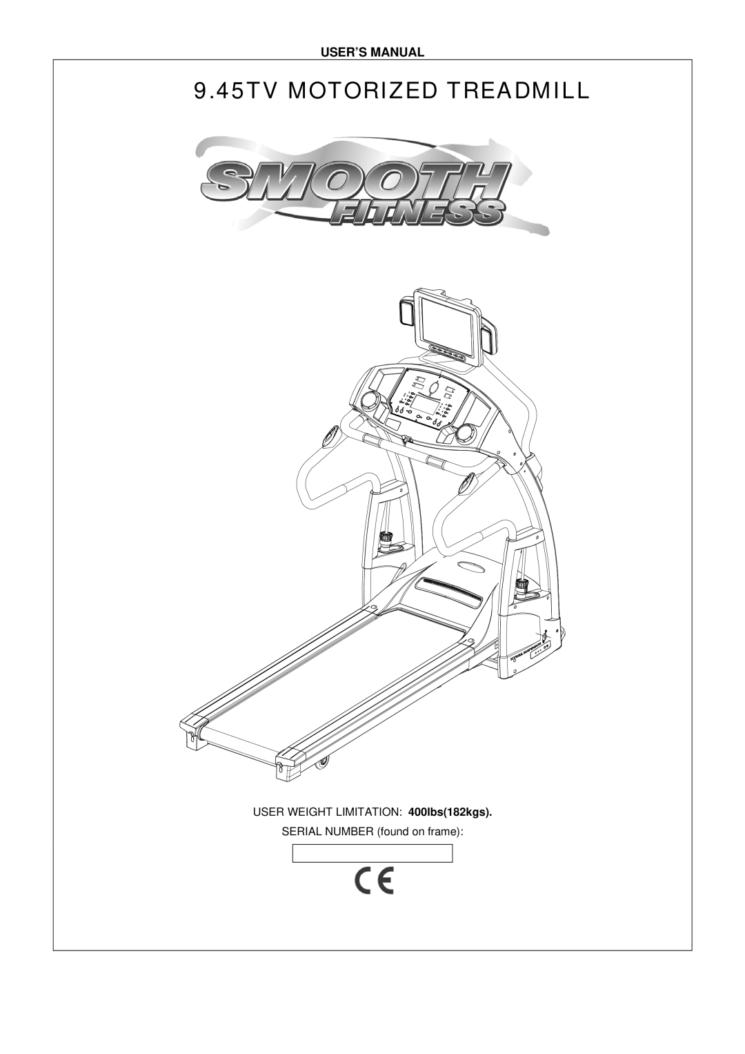 Smooth Fitness 9.45TV user manual 45TV Motorized Treadmill 