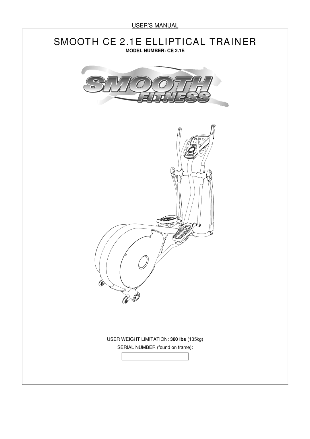 Smooth Fitness user manual USER’S Manual, Model Number CE 2.1E 