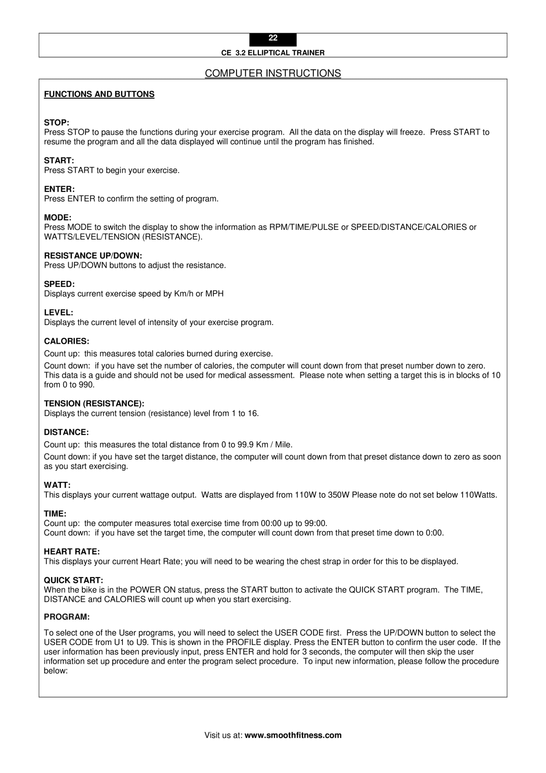 Smooth Fitness CE 3.2 Functions and Buttons Stop, Start, Enter, Mode, Resistance UP/DOWN, Speed, Level, Calories, Distance 