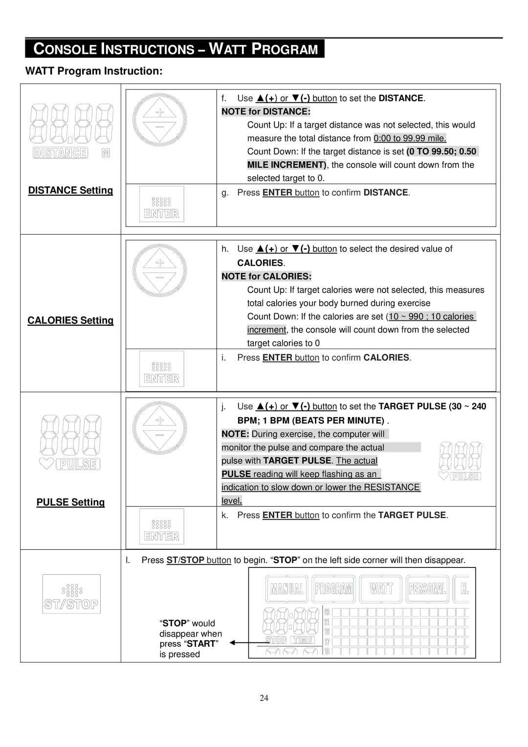 Smooth Fitness CE-8.0LC Use + or -button to set the Target Pulse 30 ~, Press Enter button to confirm the Target Pulse 