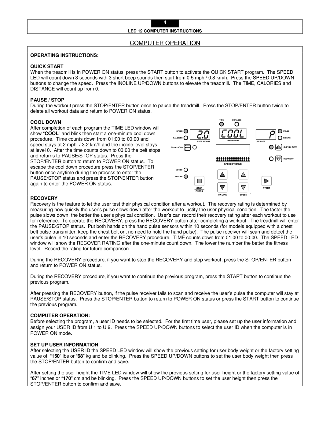 Smooth Fitness LED 12 Operating Instructions Quick Start, Pause / Stop, Cool Down, Computer Operation 