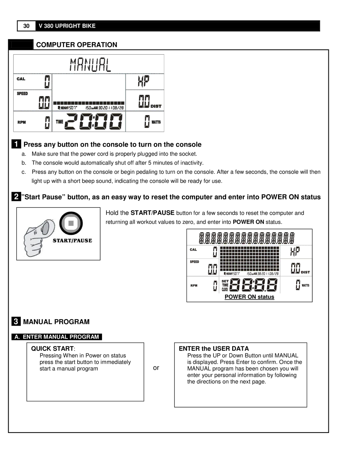 Smooth Fitness V380 user manual Press any button on the console to turn on the console, Manual Program, Power on status 