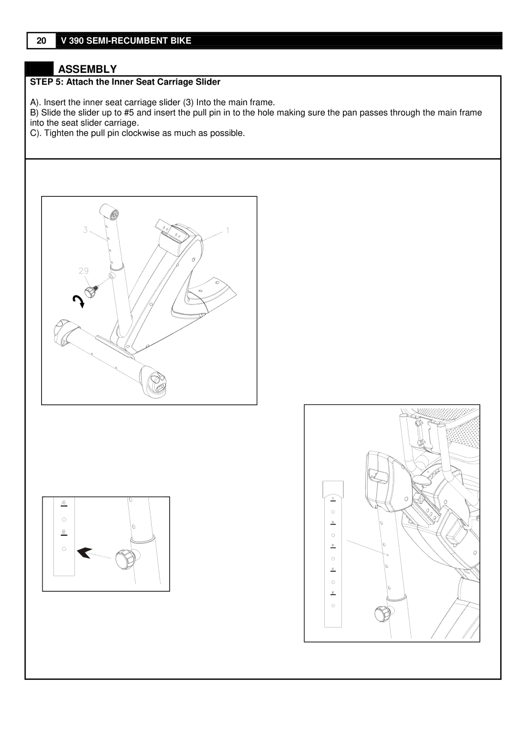 Smooth Fitness V390 user manual Attach the Inner Seat Carriage Slider 