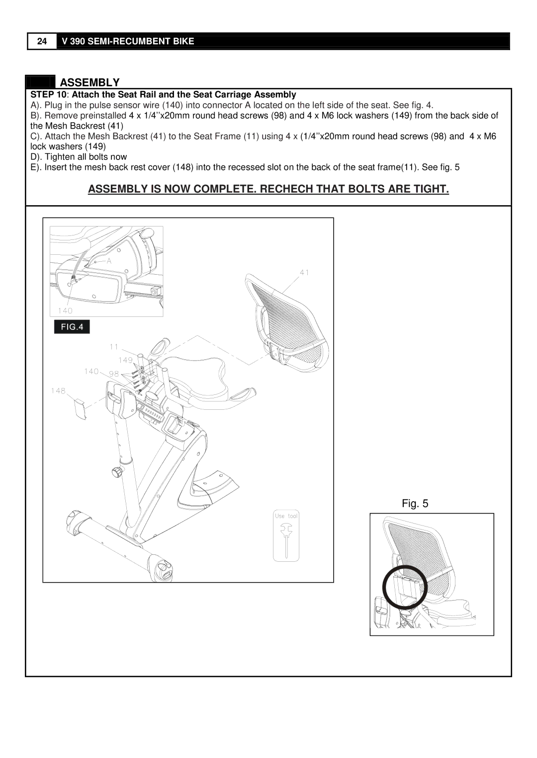 Smooth Fitness V390 user manual Assembly is NOW COMPLETE. Rechech That Bolts are Tight 