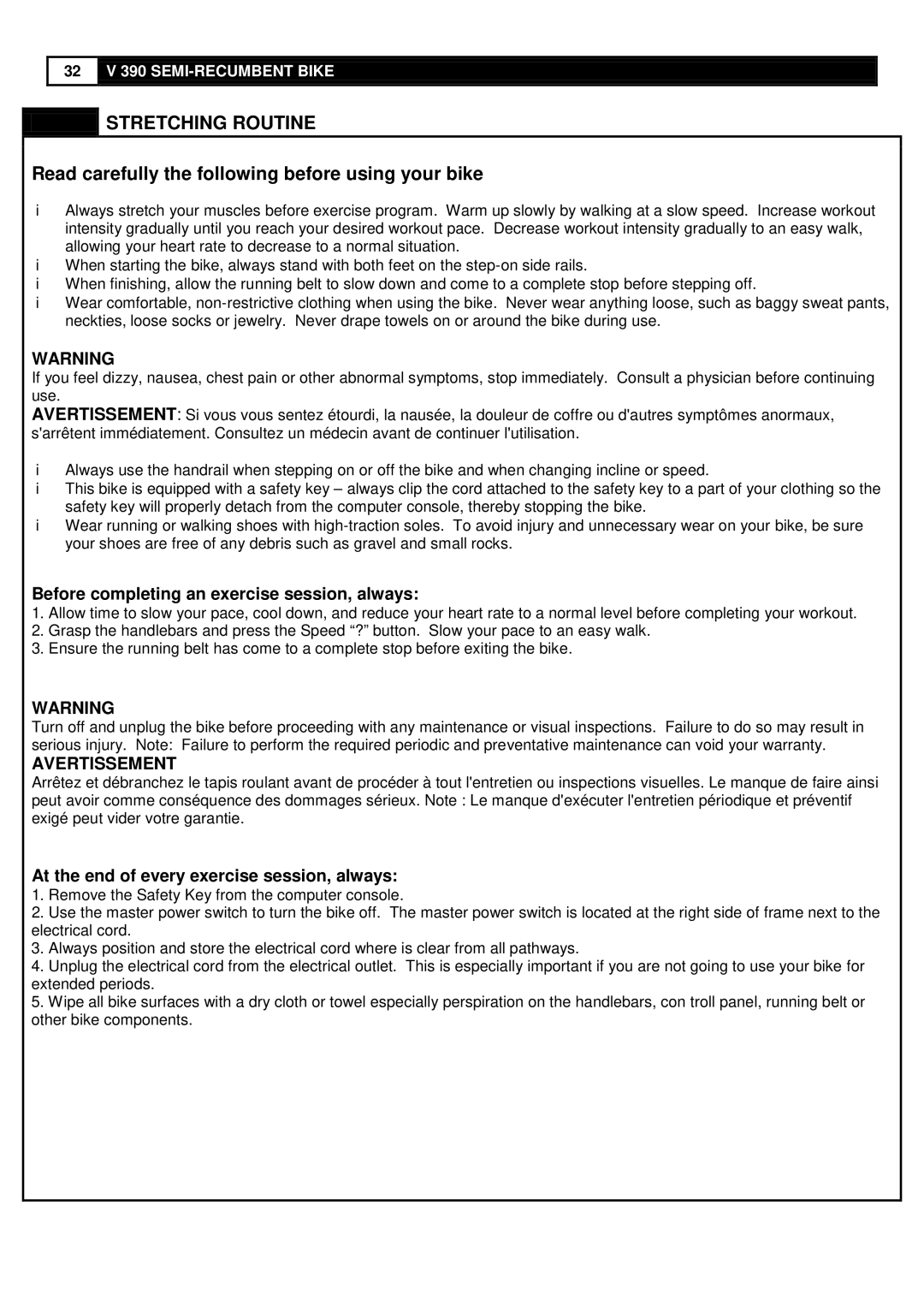 Smooth Fitness V390 Read carefully the following before using your bike, Before completing an exercise session, always 