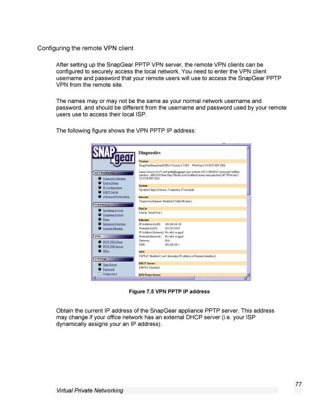 SnapGear 1.7.8 manual Configuring the remote VPN client, VPN Pptp IP address 
