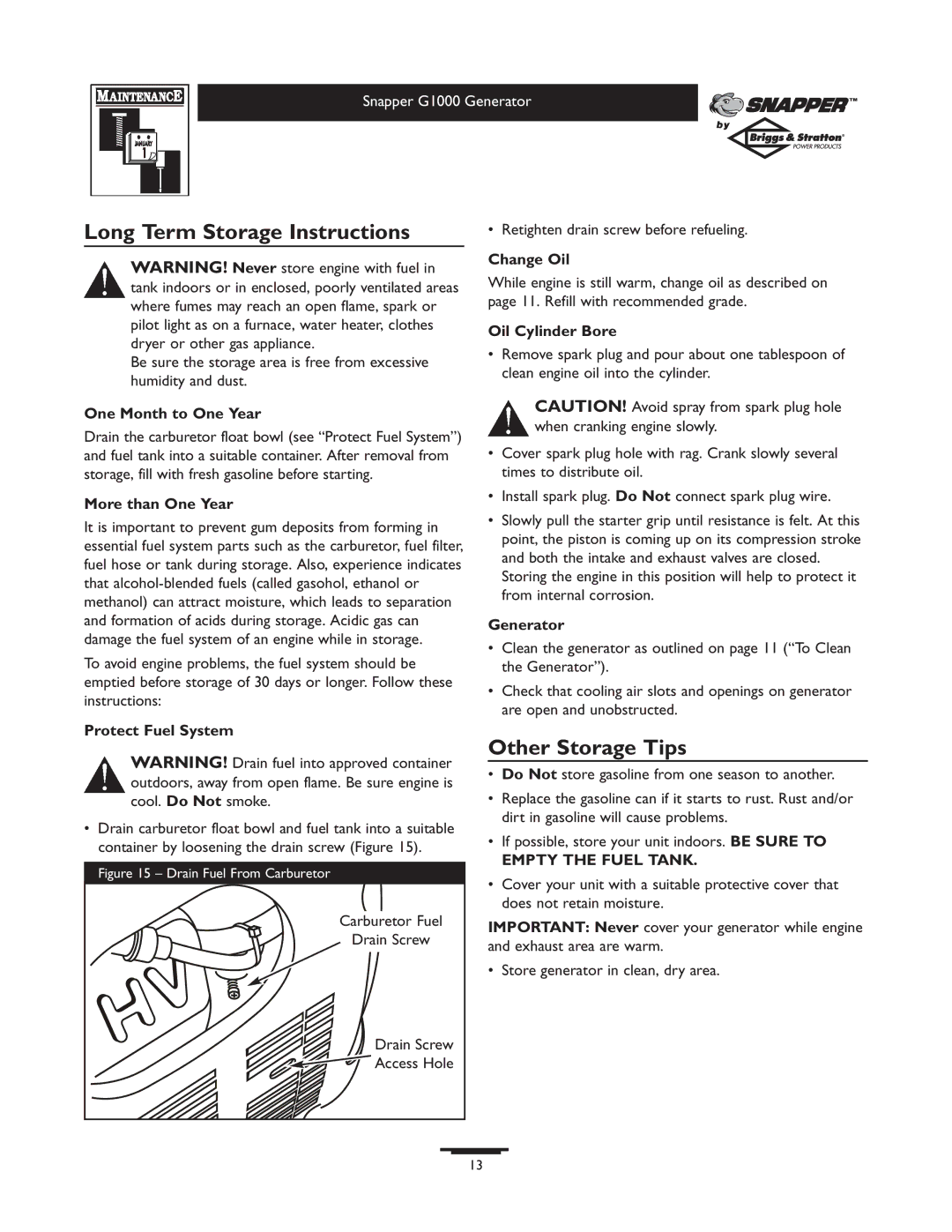 Snapper 1666-0 owner manual Long Term Storage Instructions, Other Storage Tips 