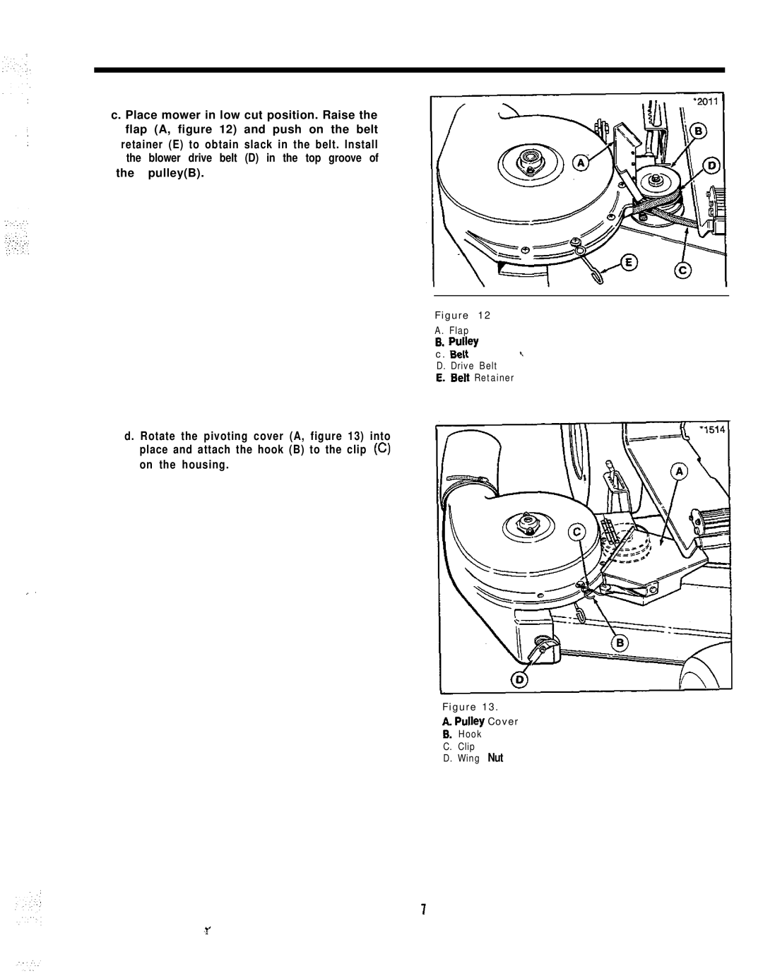 Snapper 1691998, 1691810 manual Flap Pulley Ben\ D. Drive Belt Belt Retainer 