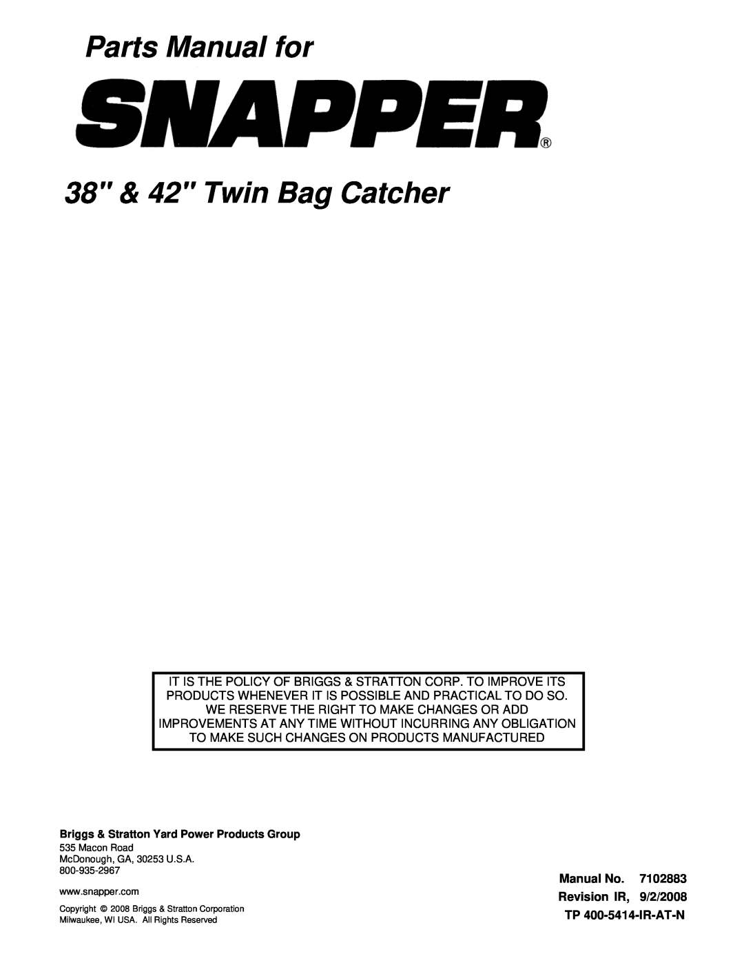 Snapper 1695171 Parts Manual for 38 & 42 Twin Bag Catcher, Revision IR, 9/2/2008, Manual No, 7102883, TP 400-5414-IR-AT-N 