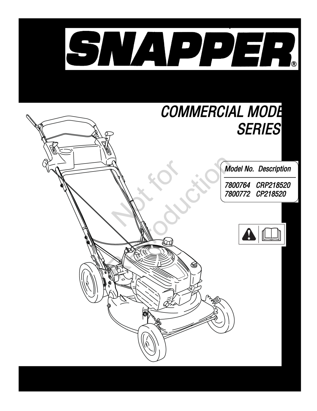 Snapper manual Reproduction, Walk Mowers Commercial Models Series, 21” STEEL DECK, Operators Manual, 7800772 CP218520 