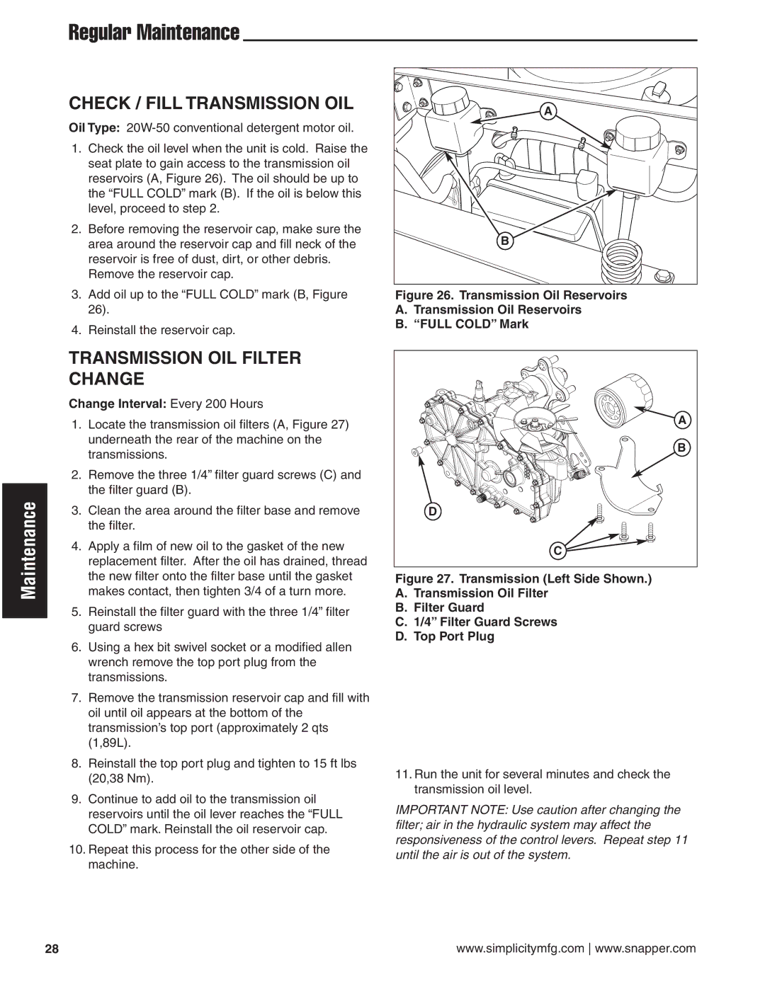 Snapper 24 HP manual Check / Fill Transmission OIL, Transmission OIL Filter Change, Change Interval Every 200 Hours 