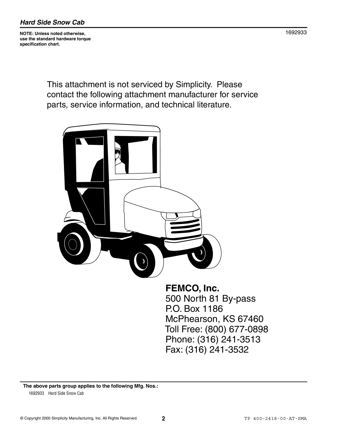 Snapper manual TP 400-2418-00-AT-SMA, FEMCO, Inc, North 81 By-pass P.O. Box McPhearson, KS, Toll Free 800 Phone 316 Fax 