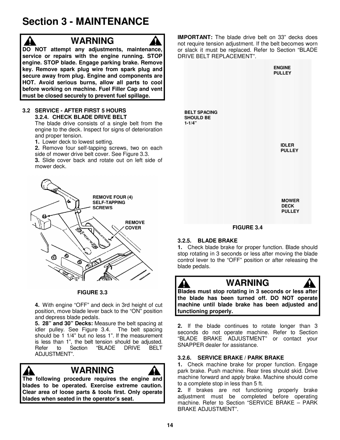 Snapper 281222BE Service After First 5 Hours 3.2.4. Check Blade Drive Belt, Blade Brake, Service Brake / Park Brake 