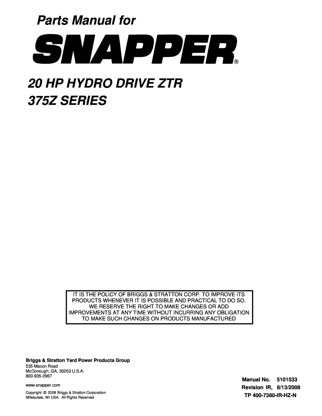 Snapper manual Parts Manual for 20 HP HYDRO DRIVE ZTR, 375Z SERIES, Manual No, 5101533, Revision IR, 8/13/2008 
