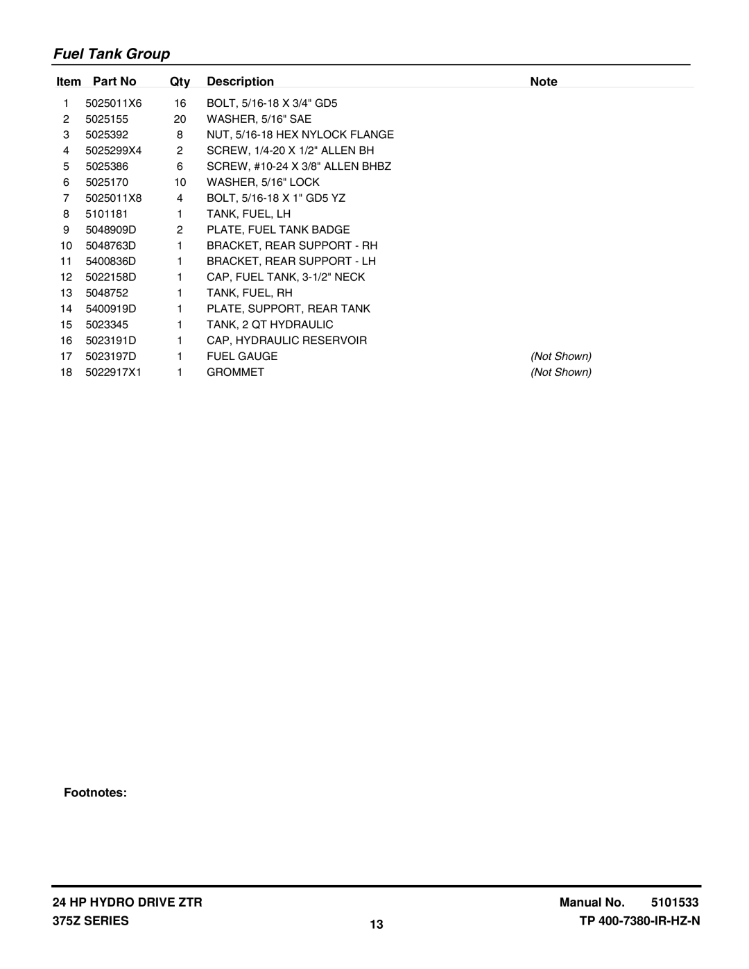 Snapper 375ZB2050CE WASHER, 5/16 Lock, Tank, Fuel, Lh, PLATE, Fuel Tank Badge, BRACKET, Rear Support RH, Tank, Fuel, Rh 