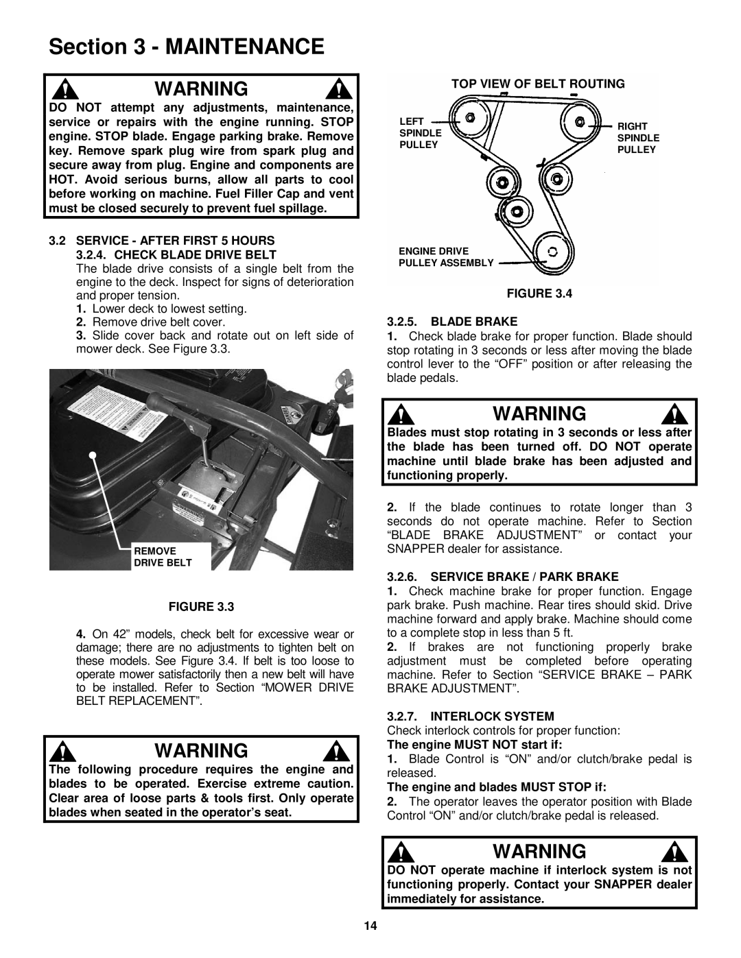 Snapper 421823BVE, W421623BVE Service After First 5 Hours 3.2.4. Check Blade Drive Belt, TOP View of Belt Routing 