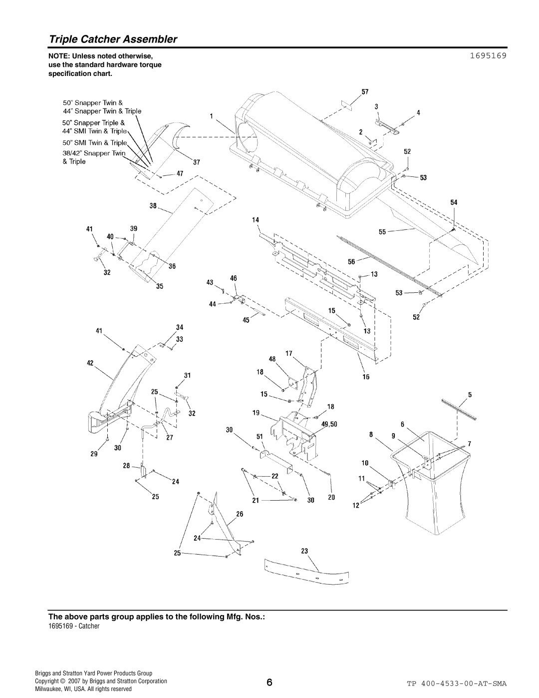 Snapper 4533 Triple Catcher Assembler, 1695169, NOTE Unless noted otherwise, Briggs and Stratton Yard Power Products Group 