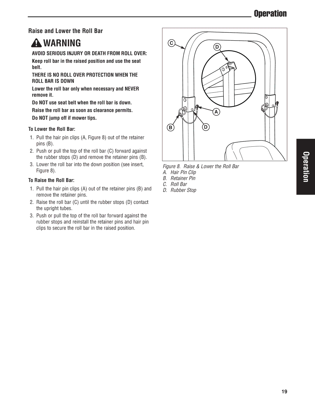 Snapper 5900696, 5900686, 5900697 Raise and Lower the Roll Bar, Keep roll bar in the raised position and use the seat belt 