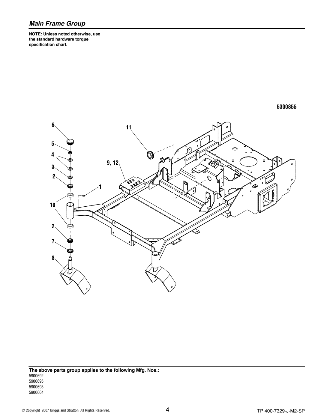 Snapper 5900695), 5900664, 5900692, S200X, 5900693 Main Frame Group, Above parts group applies to the following Mfg. Nos 