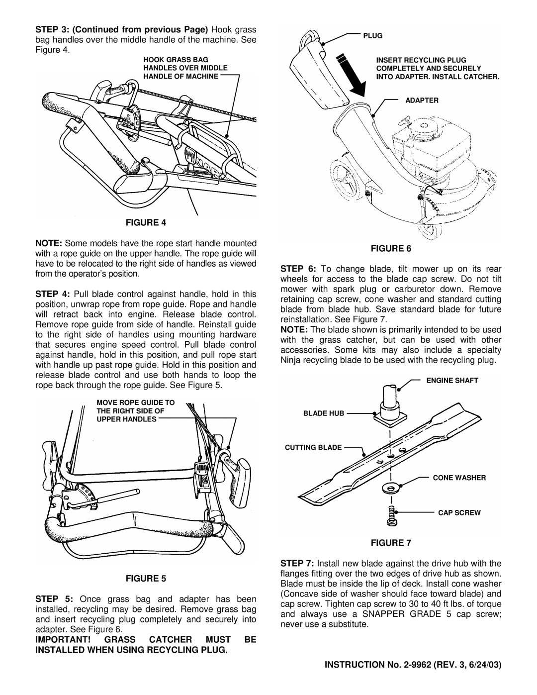 Snapper 6-1824, 6-0935, 19-Jun, 6-1857 installation instructions Hook Grass BAG Handles Over Middle Handle of Machine 