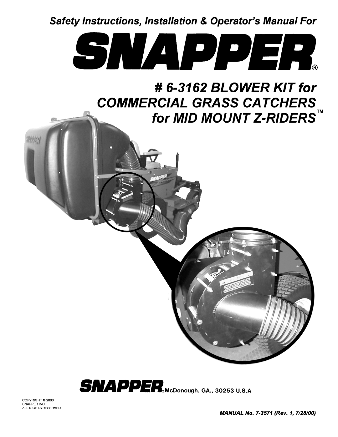 Snapper manual #6-3162BLOWER KIT for, MANUAL No. 7-3571Rev. 1, 7/28/00, Copyright Snapper Inc All Rights Reserved 