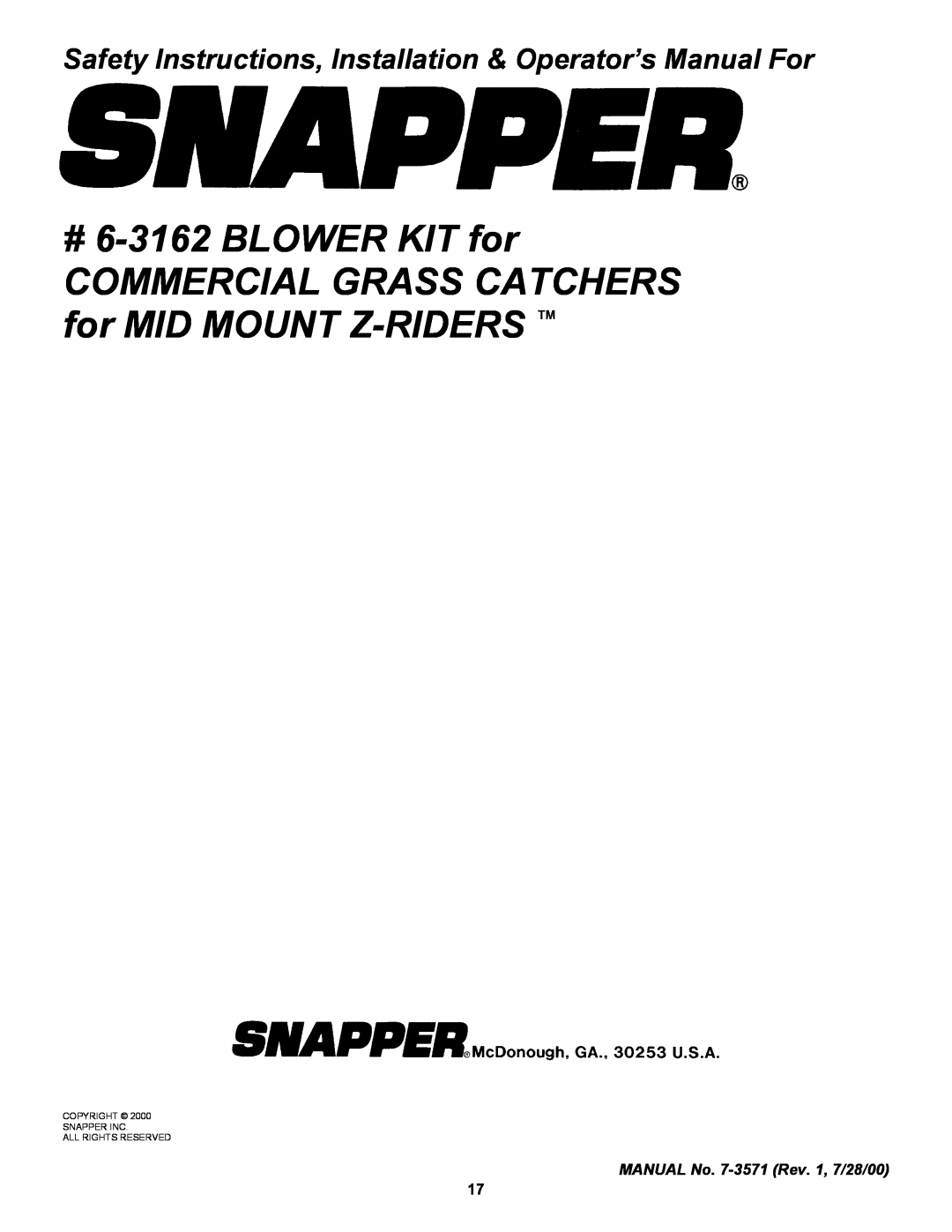 Snapper manual #6-3162BLOWER KIT for, MANUAL No. 7-3571Rev. 1, 7/28/00, Copyright Snapper Inc All Rights Reserved 