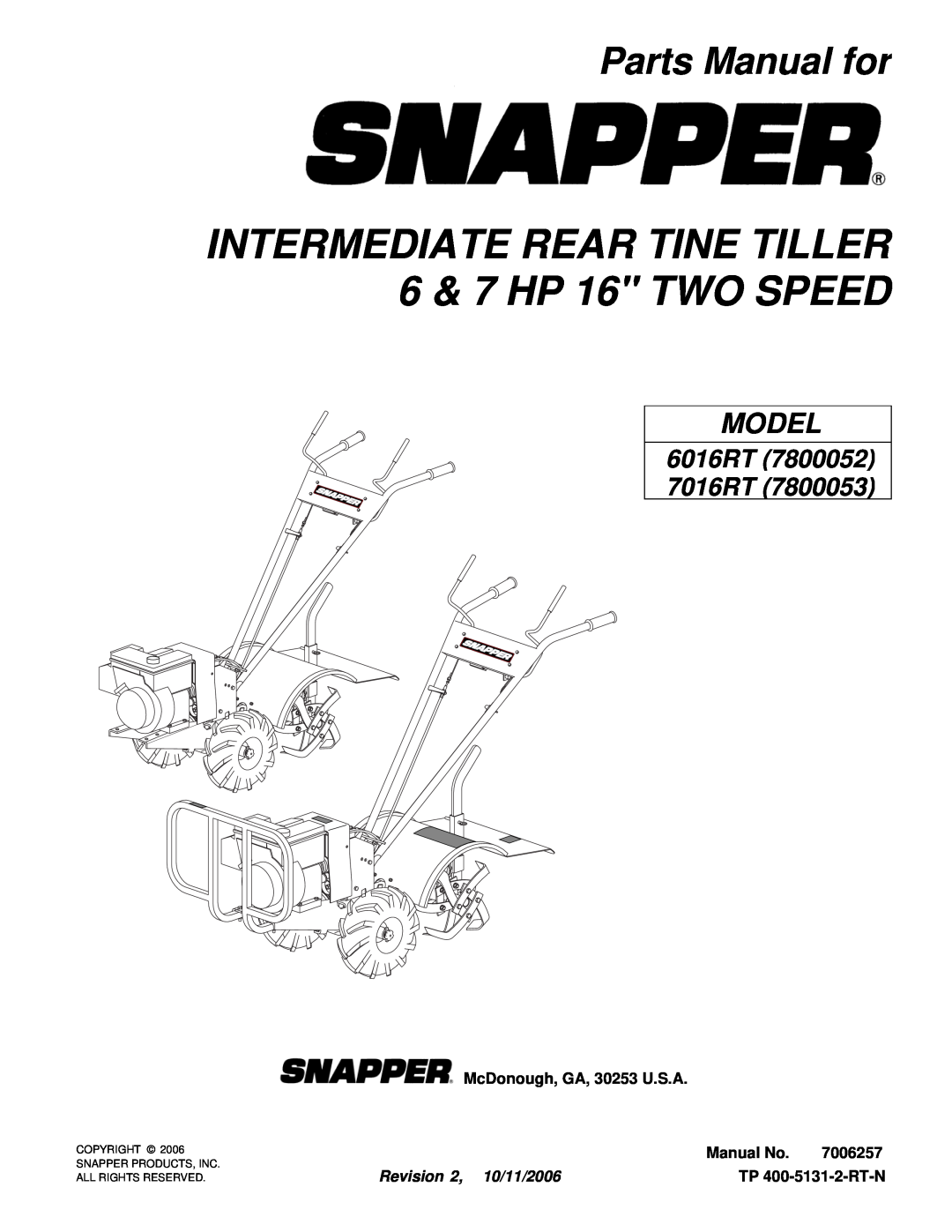 Snapper 7016RT manual Parts Manual for, McDonough, GA, 30253 U.S.A, Manual No, 7006257, Revision 2, 10/11/2006, Model 