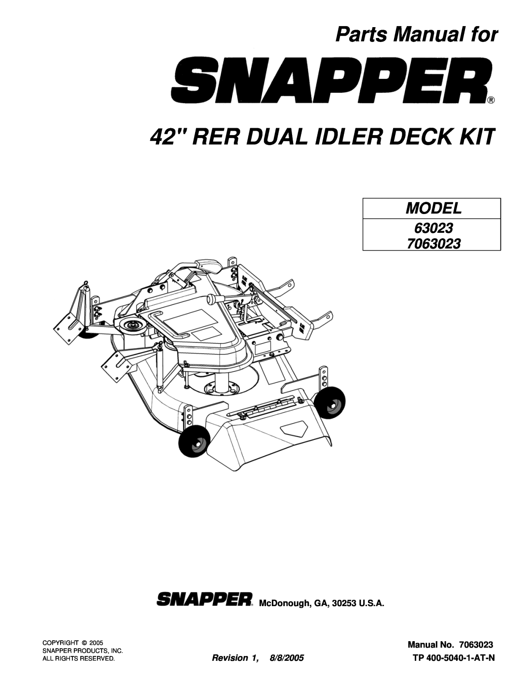 Snapper 63023 manual Parts Manual for, McDonough, GA, 30253 U.S.A, Manual No, Revision 1, 8/8/2005, TP 400-5040-1-AT-N 