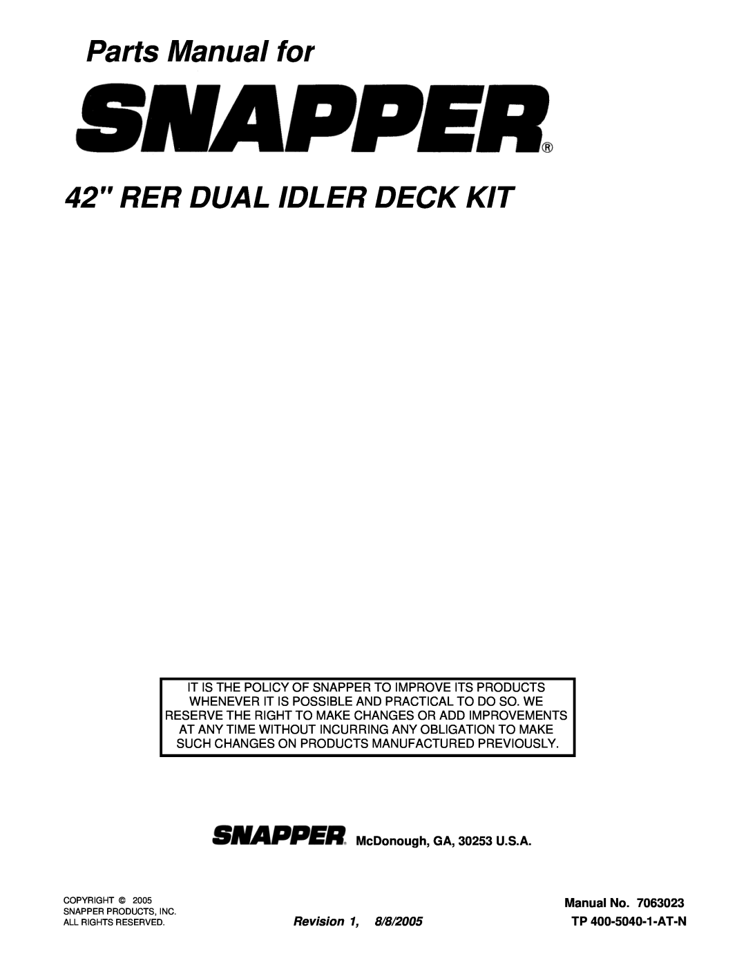 Snapper 7063023 Parts Manual for 42 RER DUAL IDLER DECK KIT, TP 400-5040-1-AT-N, McDonough, GA, 30253 U.S.A, Manual No 