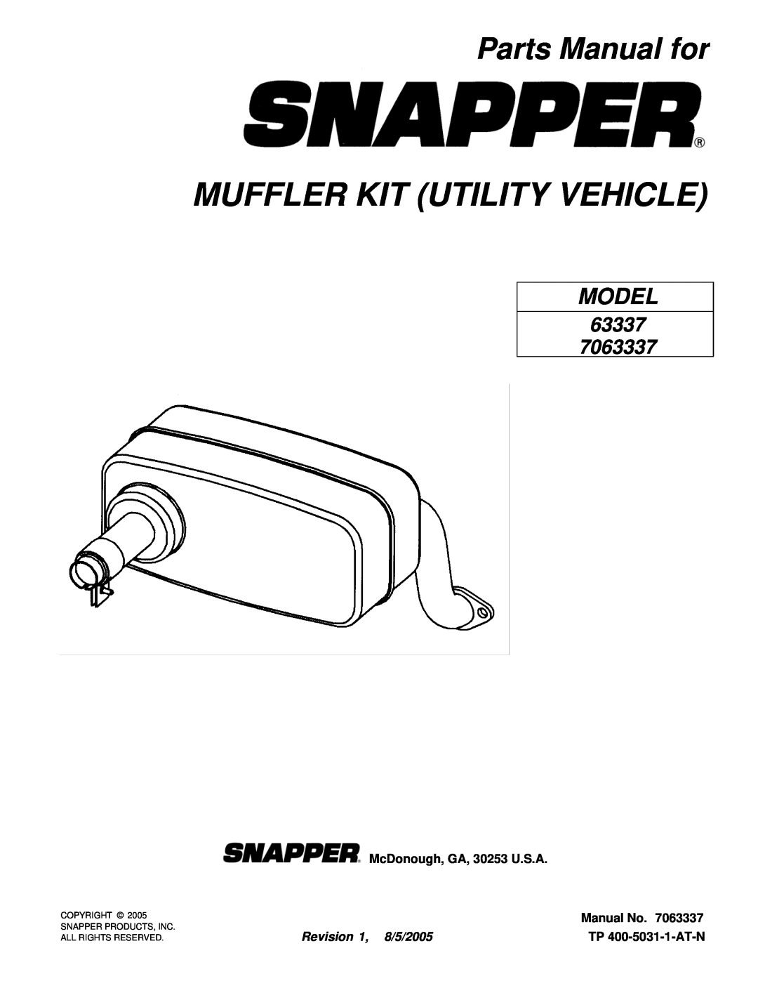 Snapper 63337 manual Parts Manual for, McDonough, GA, 30253 U.S.A, Manual No, Revision 1, 8/5/2005, TP 400-5031-1-AT-N 