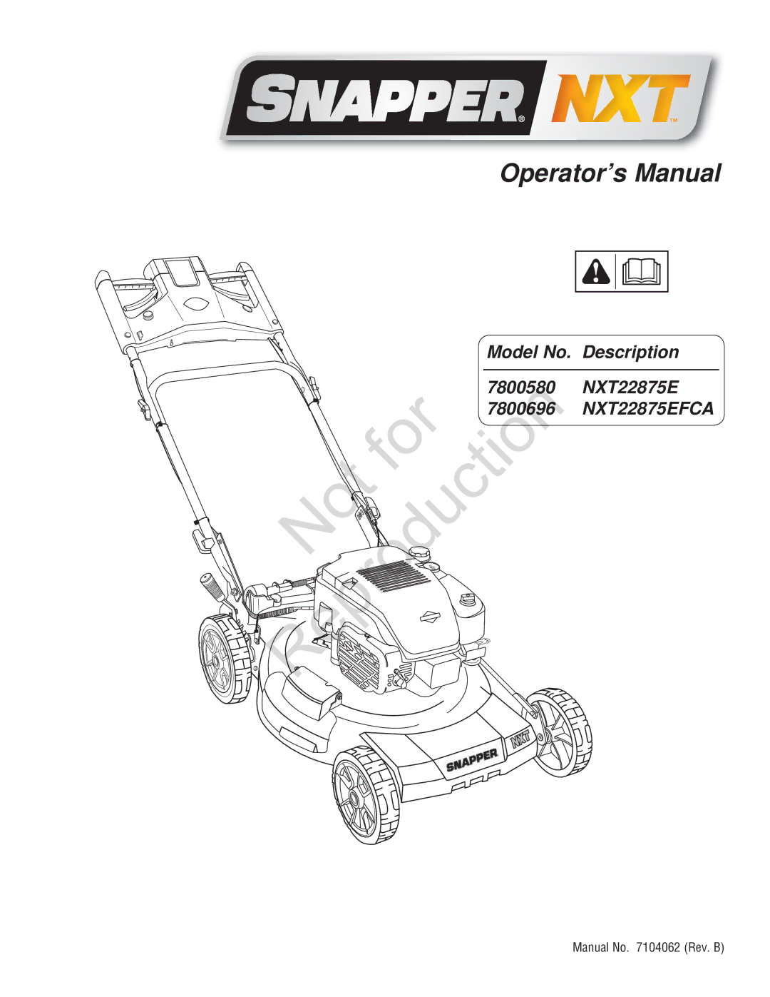 Snapper 7800580, 7800696, NXT22875EFCA manual Not, Manual No Rev. B 