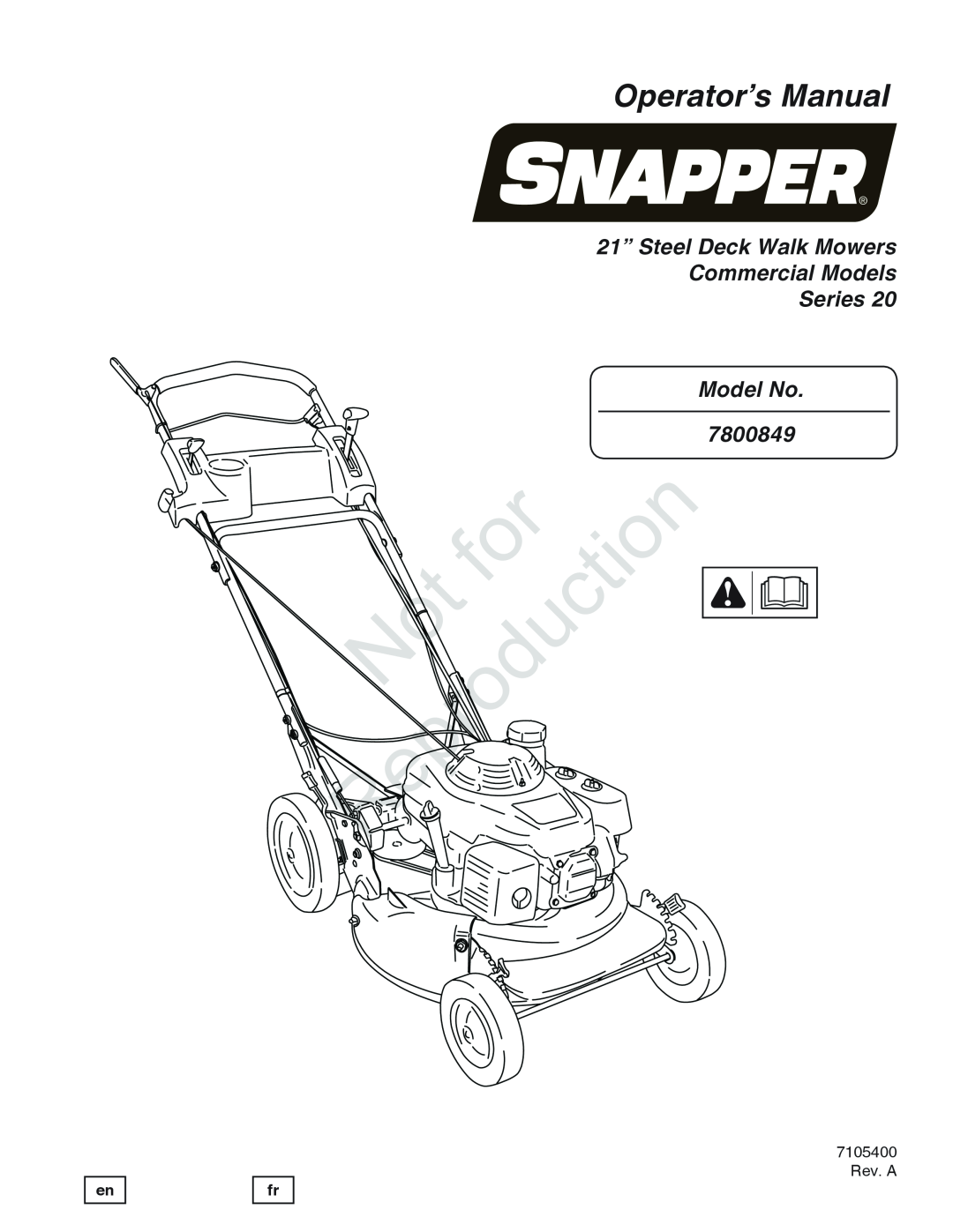 Snapper 7800849 manual Re production, Operator’s Manual, 21” Steel Deck Walk Mowers Commercial Models Series Model No 