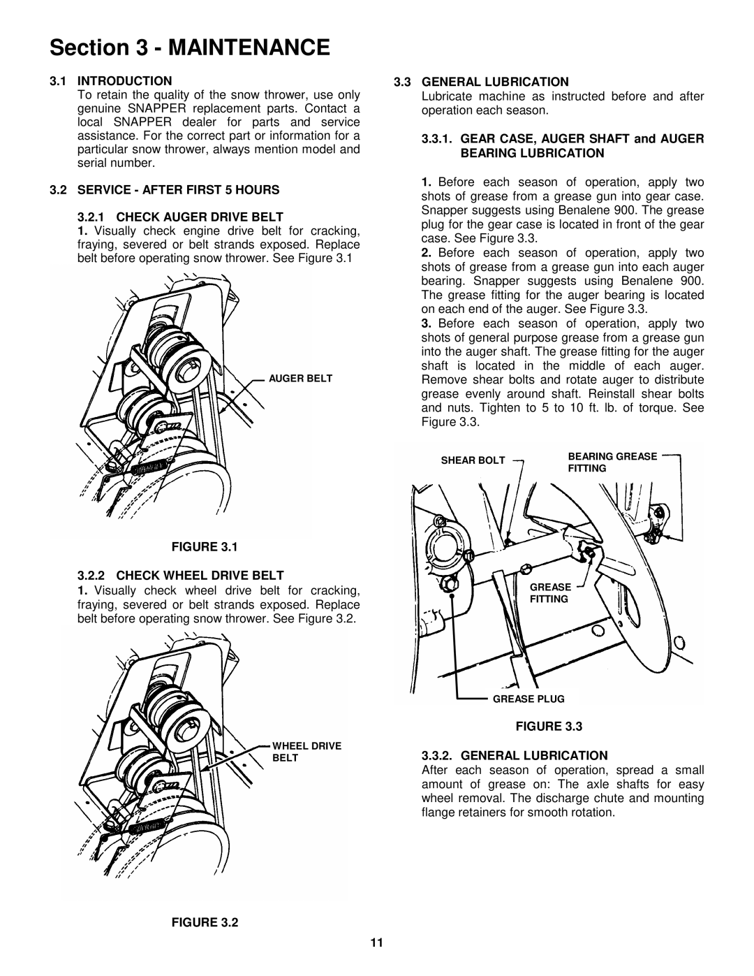 Snapper 8246, 9266E, 11306, 9266 Service After First 5 Hours Check Auger Drive Belt, General Lubrication 