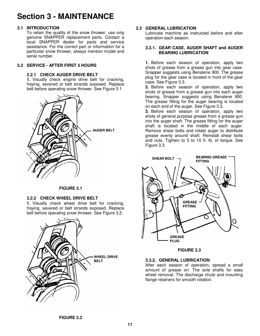 Snapper 8246, 9266, 9266E, E9266, 11306, E11306 Service After First 5 Hours Check Auger Drive Belt, General Lubrication 