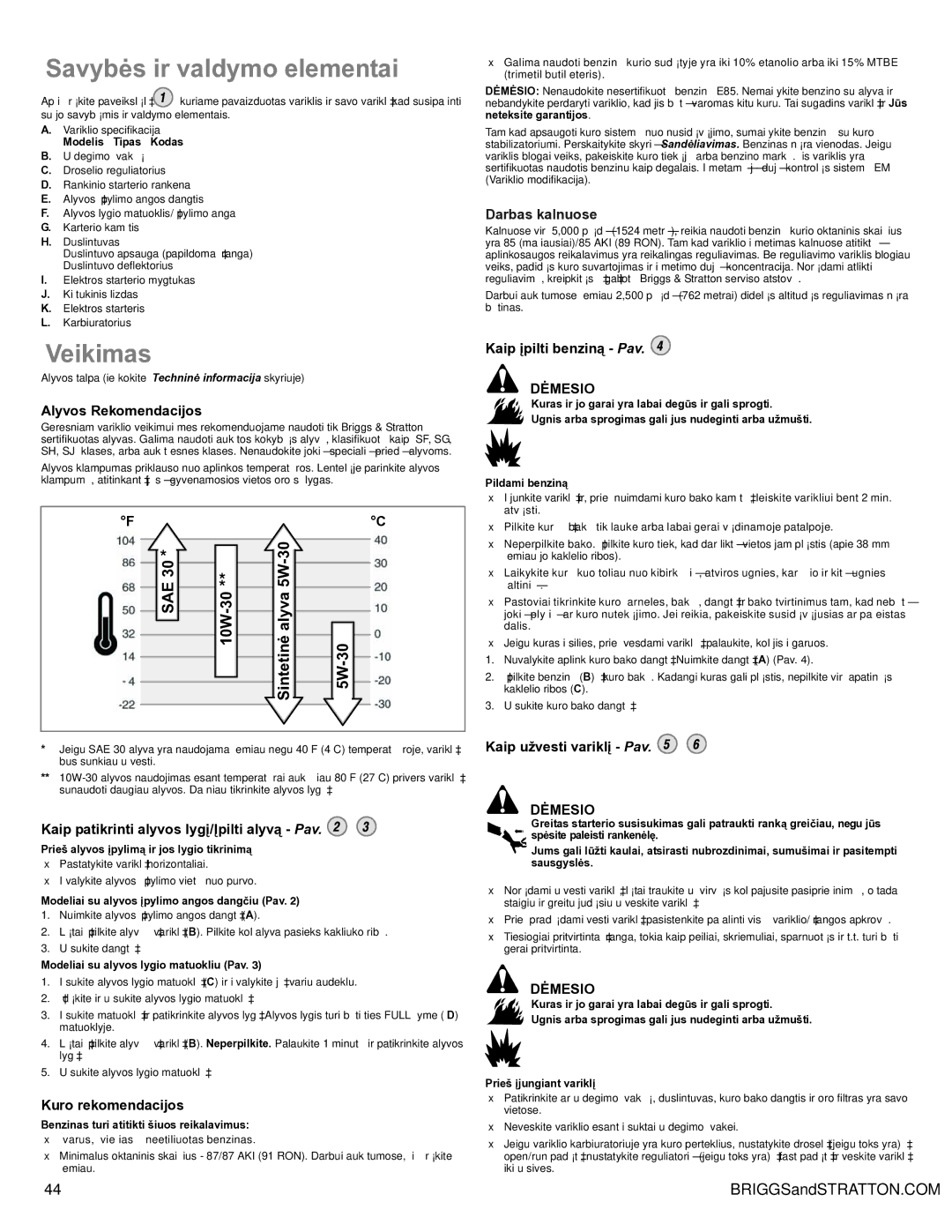 Snapper 90000 manual Savybės ir valdymo elementai, Veikimas, SAE 10W-30 Sintetinė alyva 5W-30, Darbas kalnuose 