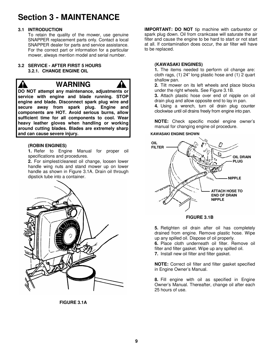 Snapper C216012RV, CP214012R2, CP216012RV Service After First 5 Hours 3.2.1. Change Engine OIL, Robin Engines 