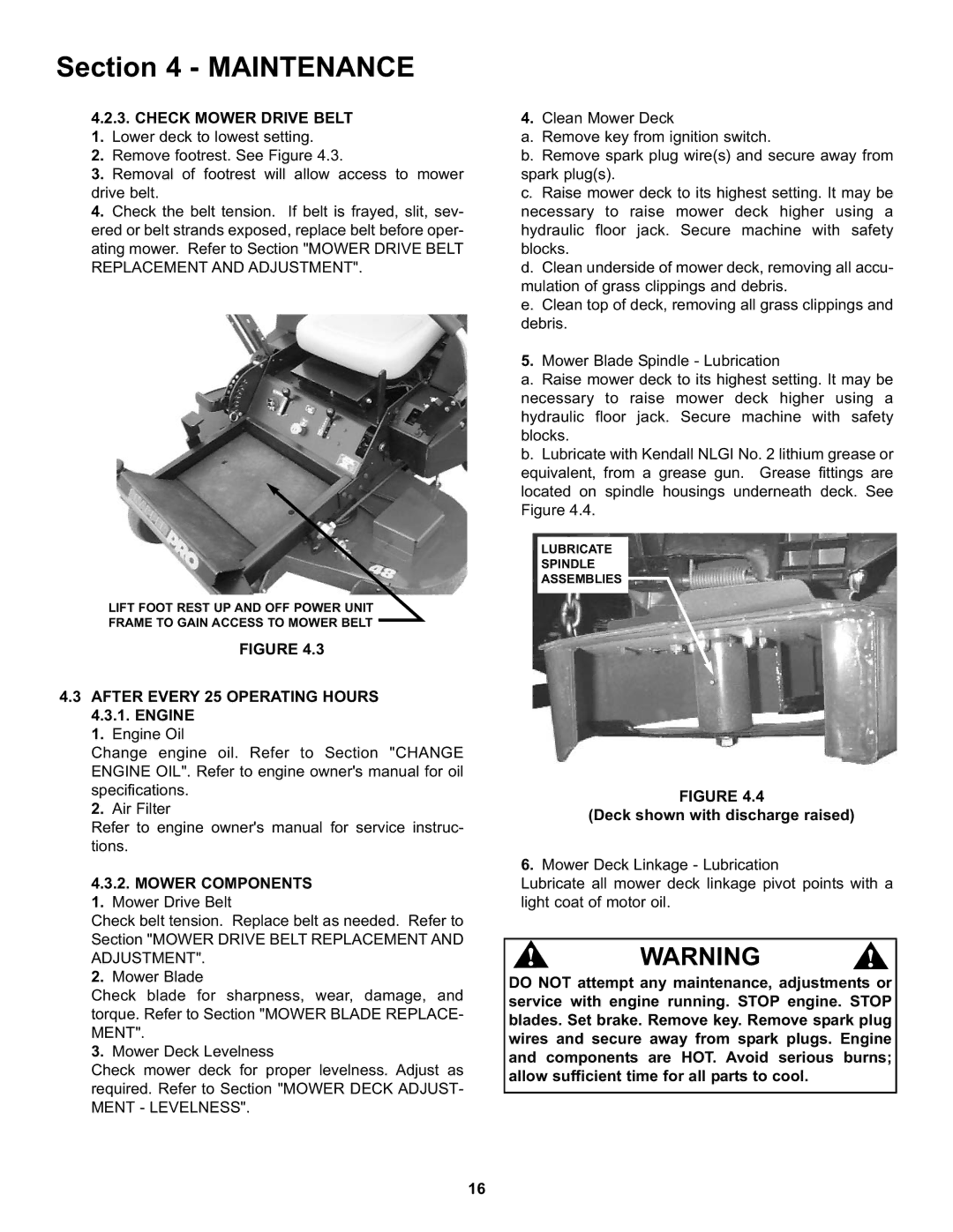 Snapper CZT19481KWV Check Mower Drive Belt 1. Lower deck to lowest setting, After Every 25 Operating Hours 4.3.1. Engine 