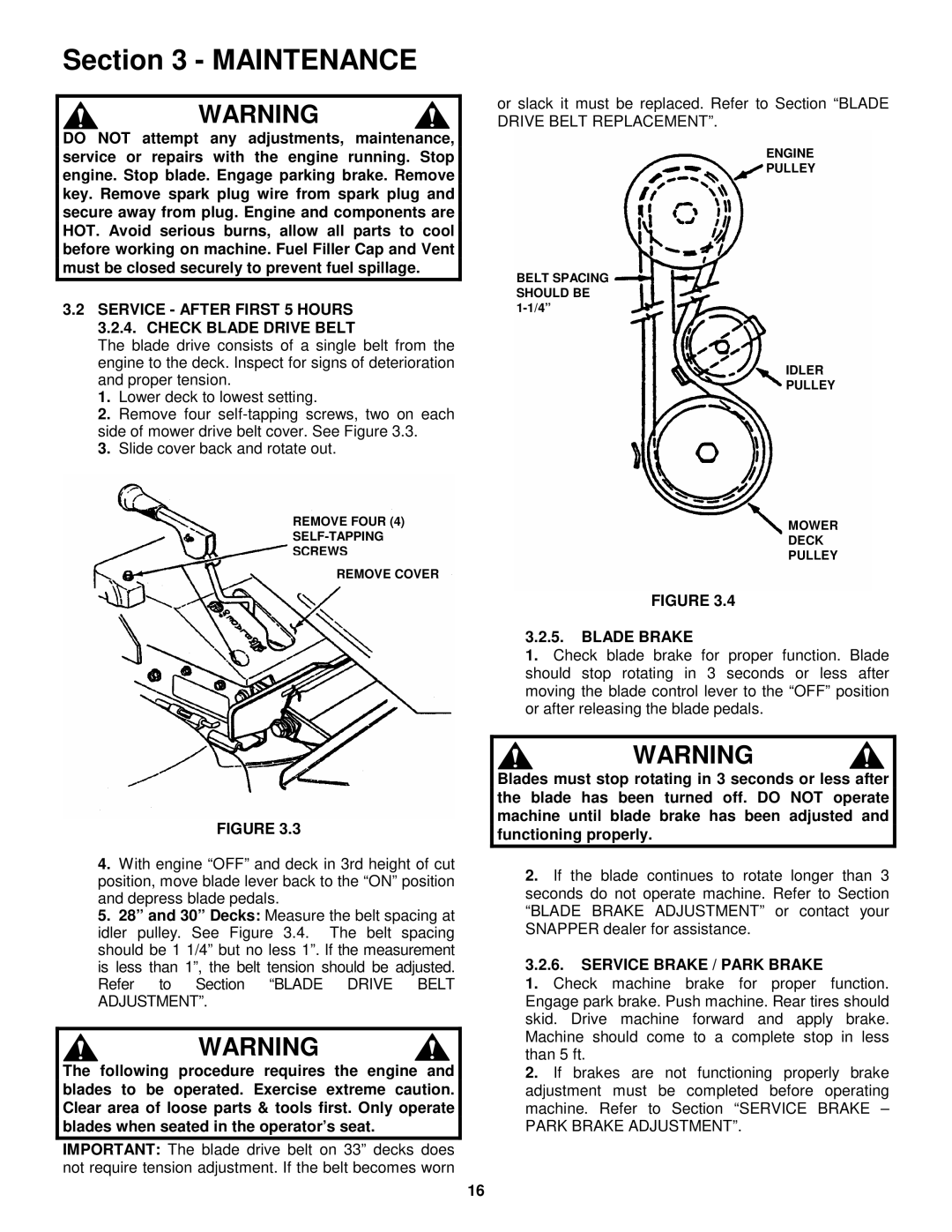 Snapper E331522KVE, E281022BE, E281222BE Service After First 5 Hours 3.2.4. Check Blade Drive Belt, Blade Brake 