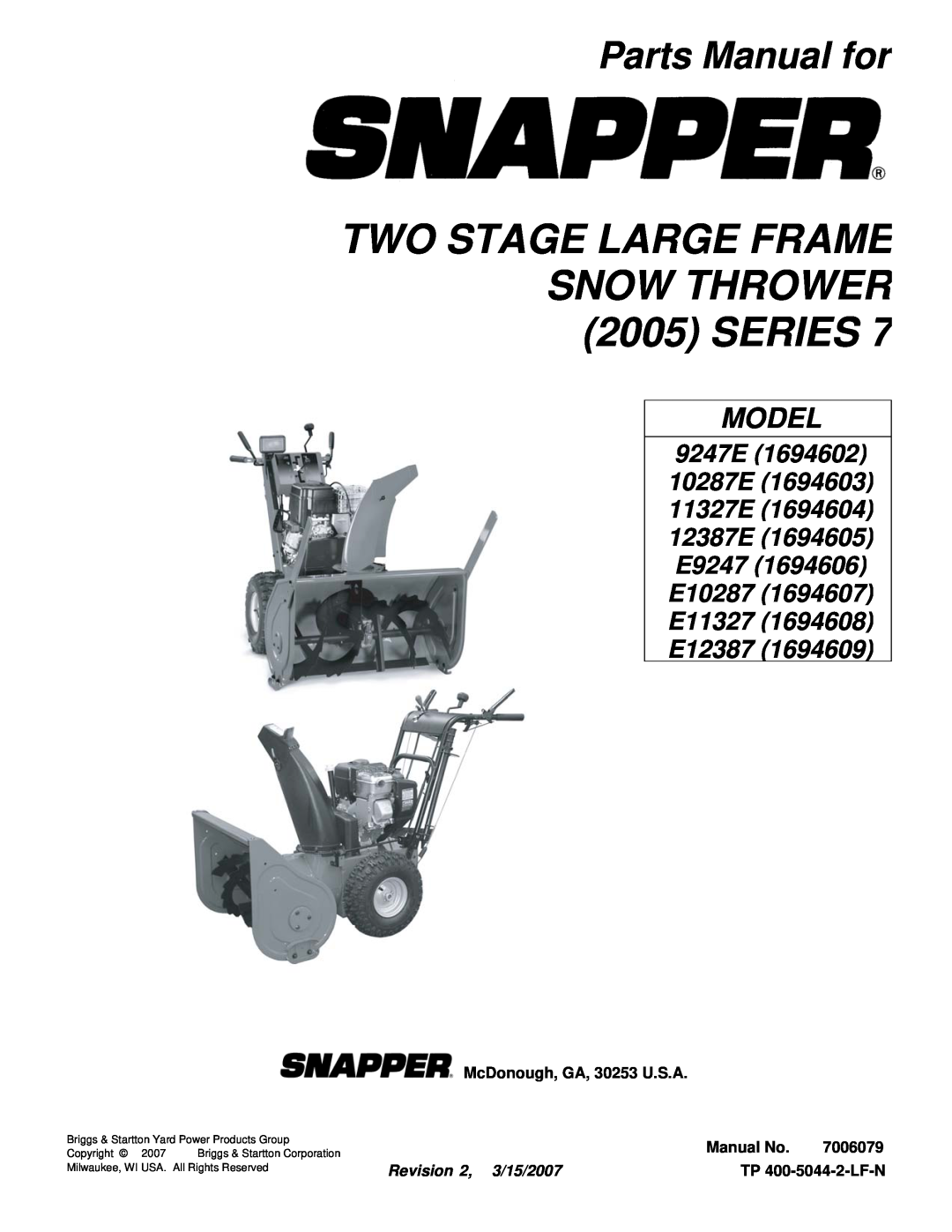 Snapper E10287 manual TWO STAGE LARGE FRAME SNOW THROWER 2005 SERIES, Parts Manual for, Revision 2, 3/15/2007, Model 