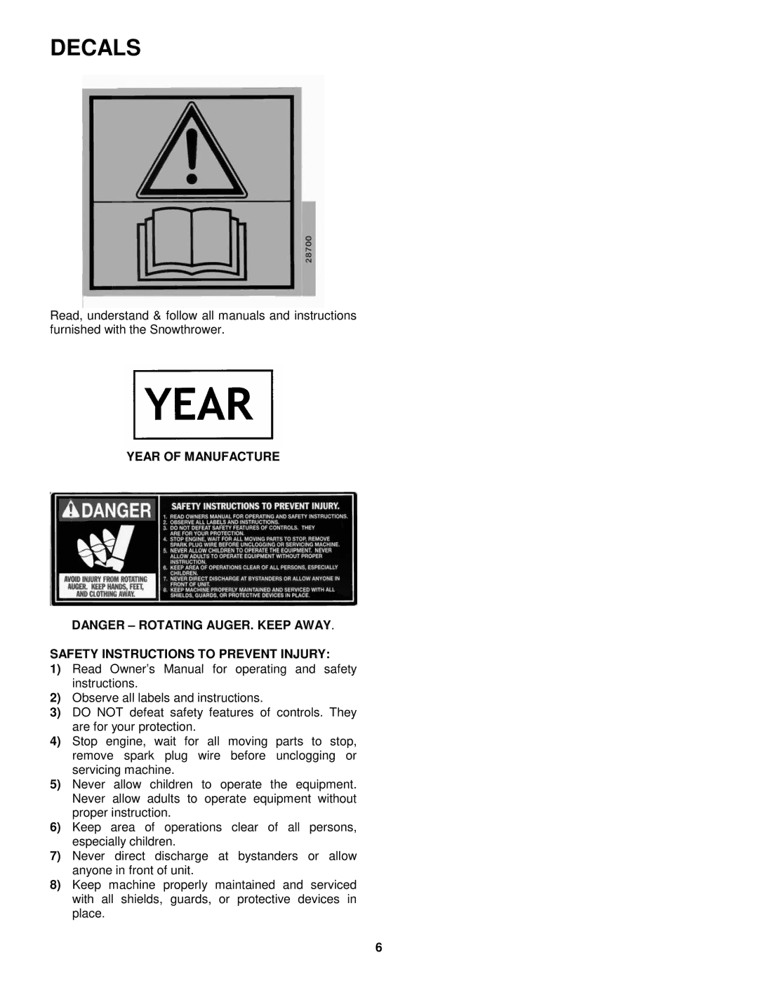 Snapper E9265, E11305 important safety instructions Year of Manufacture Safety Instructions to Prevent Injury 