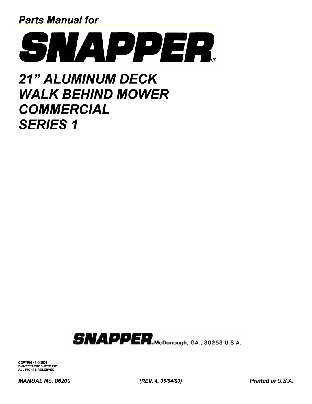 Snapper ECLP21551HV 21” ALUMINUM DECK WALK BEHIND MOWER COMMERCIAL SERIES, Parts Manual for, MANUAL No, REV. 4, 06/04/03 