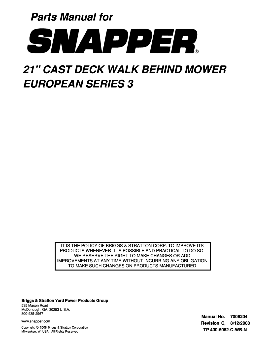 Snapper ELP21703BV(7800121) Cast Deck Walk Behind Mower European Series, Parts Manual for, Manual No, 7006204, Revision C 