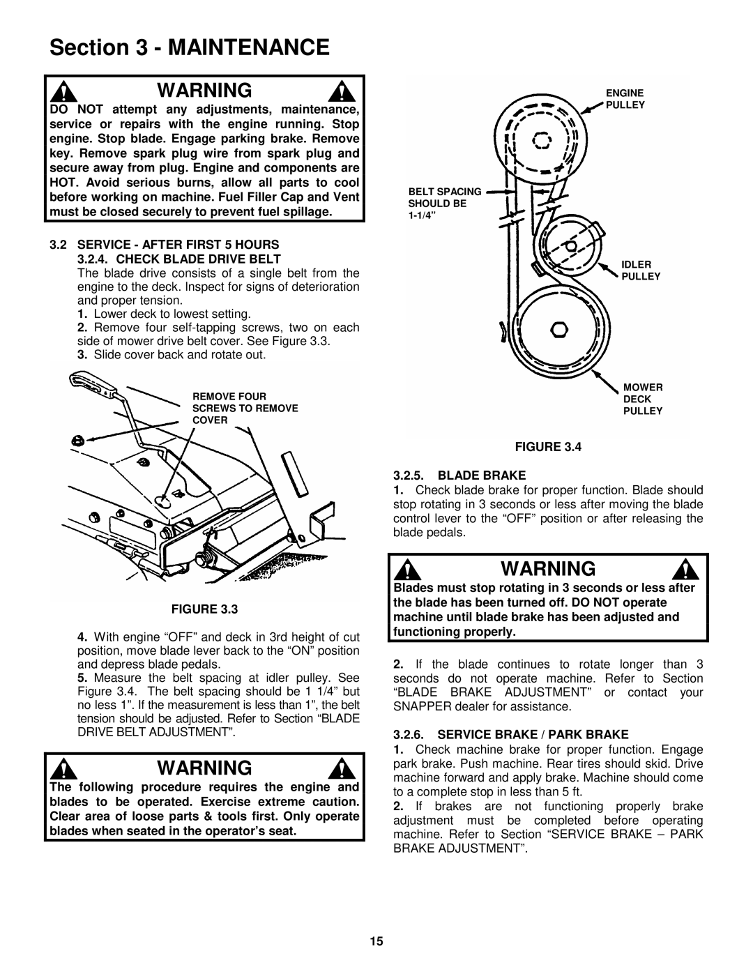 Snapper EM250819BE, EM281019BE Service After First 5 Hours 3.2.4. Check Blade Drive Belt, Blade Brake 