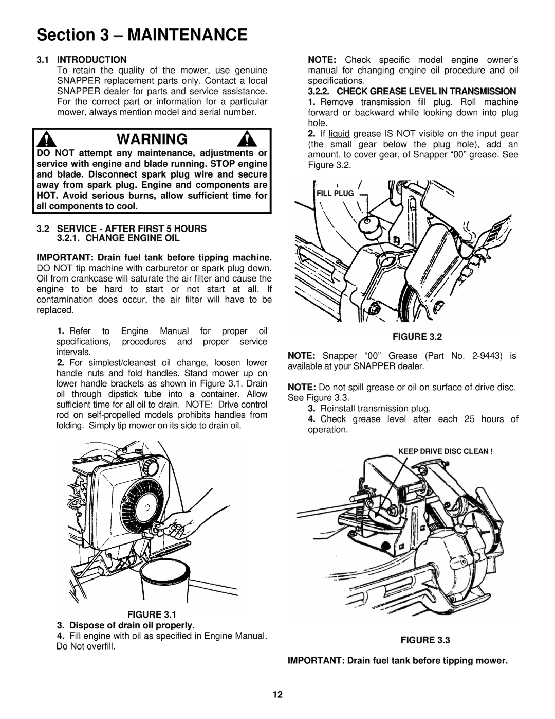 Snapper ERP217018BV, EP217018BV Service After First 5 Hours 3.2.1. Change Engine OIL, Dispose of drain oil properly 