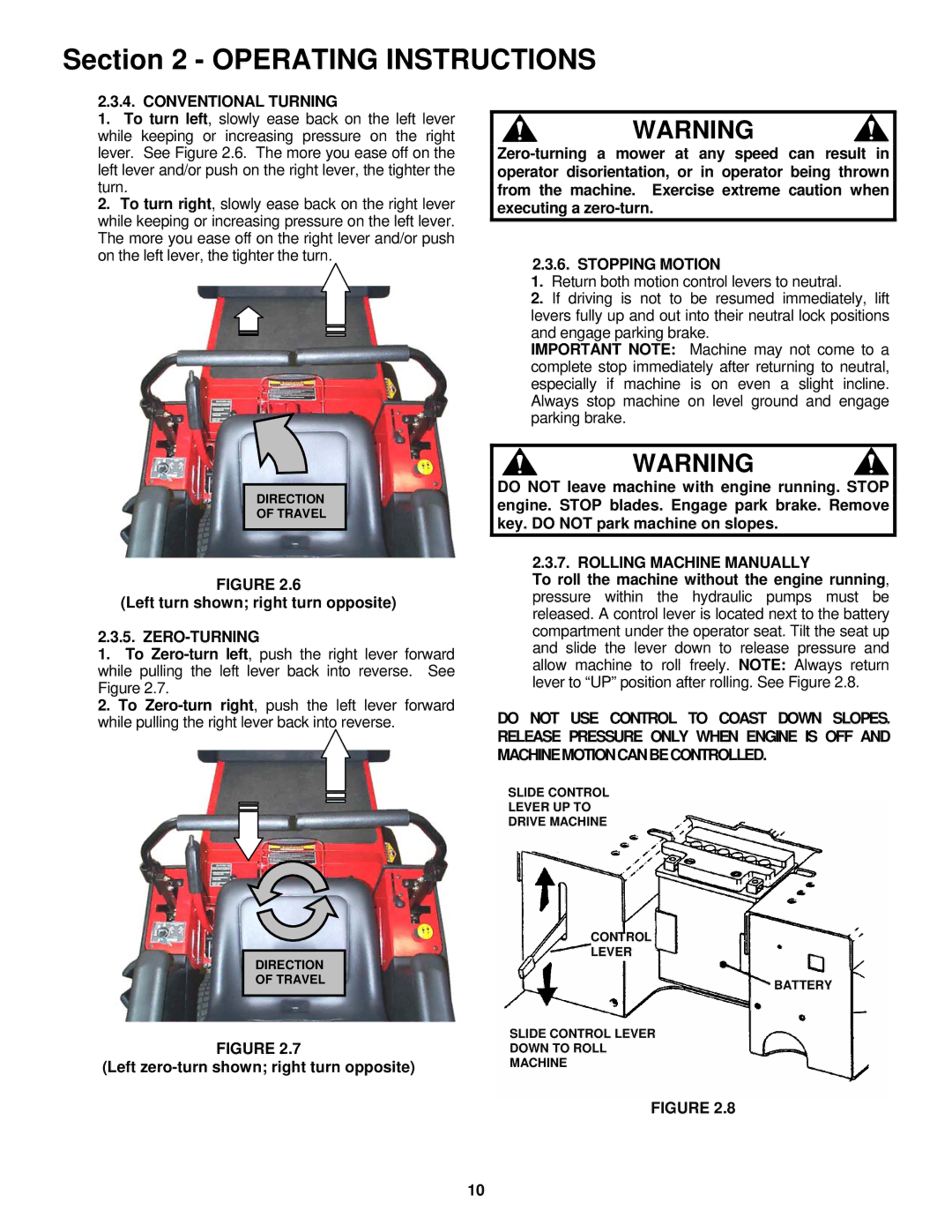 Snapper ESZT18336BVE Conventional Turning, Left turn shown right turn opposite, Zero-Turning, Stopping Motion 