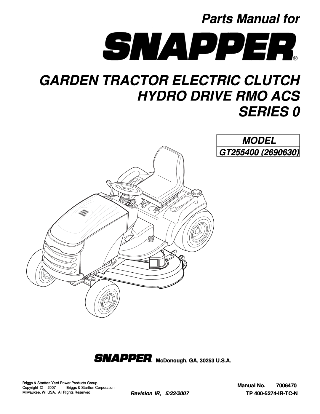 Snapper GT255400 (2690630) manual Parts Manual for, Model, Revision IR, 5/23/2007 