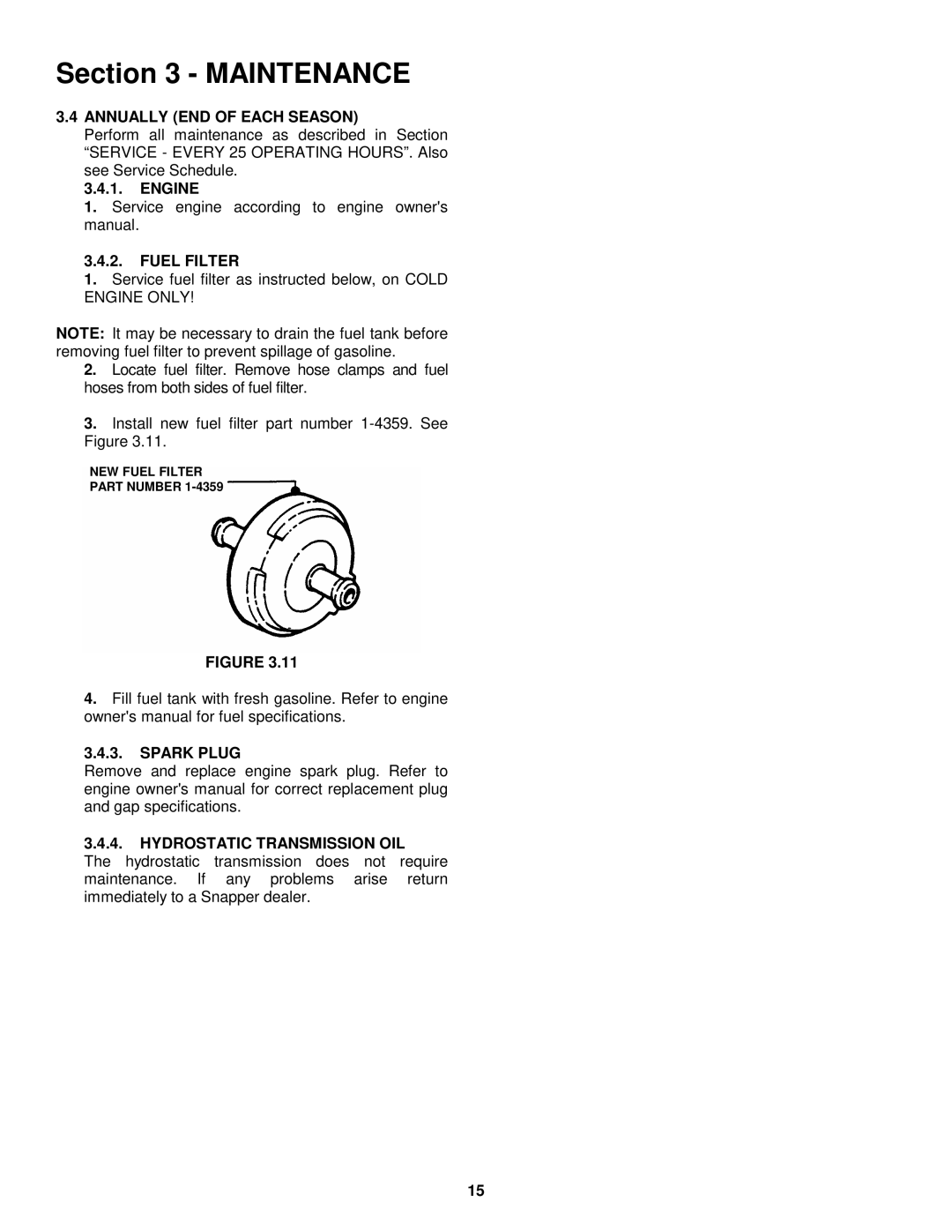 Snapper LT160H42GBV, 2LT160H42GBV2, LT180H48GBV2 Annually END of Each Season, Engine, Fuel Filter 